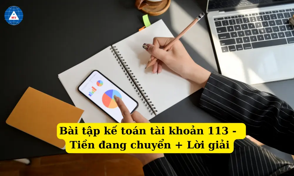 bai-tap-ke-toan-tai-khoan-113-tien-dang-chuyen