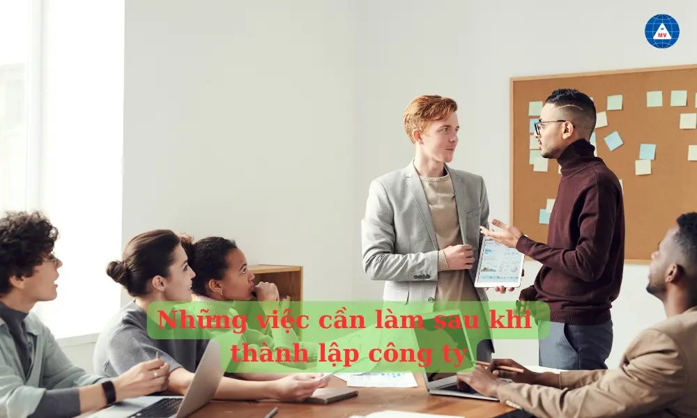 nhung-viec-can-lam-sau-khi-thanh-lap-cong-ty