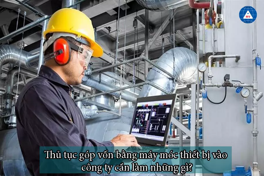 góp vốn bằng máy móc thiết bị vào công ty